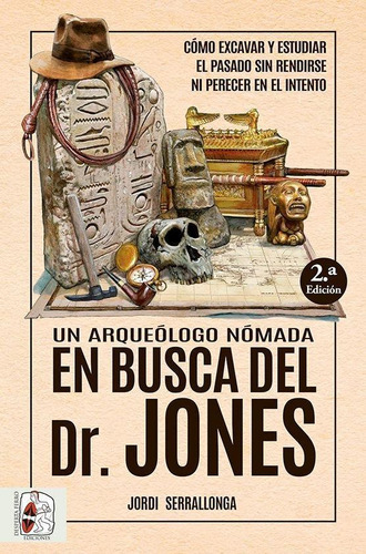 Libro: Un Arqueologo Nomada En Busca Del Dr. Jo. Serrallonga