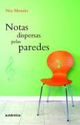 Livro Notas Dispersas Pelas Paredes - Ney Mourão [2008]