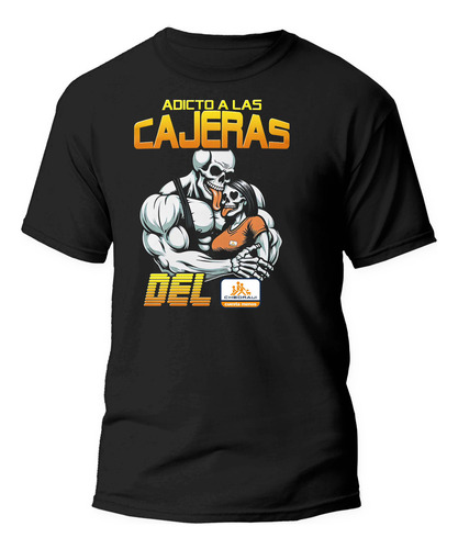 Playera Calacas Chidas. Adicto A Las Cajeras Del Chedraui