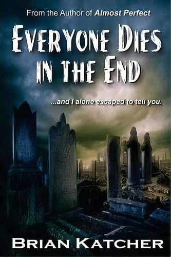 Everyone Dies In The End, De Brian Katcher. Editorial Crossroad Press, Tapa Blanda En Inglés