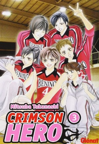 Crimson Hero 03 (comic), De Mitsuba Takanashi. Editorial Glenat, Tapa Blanda, Edición 1 En Español