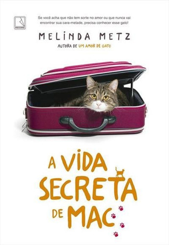 A Vida Secreta De Mac - 1ªed.(2023), De Melinda Metz., Vol. 2. Editora Record, Capa Mole, Edição 1 Em Português, 2023