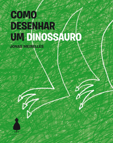 Como Desenhar Um Dinossauro - 1ªed.(2019) - Livro