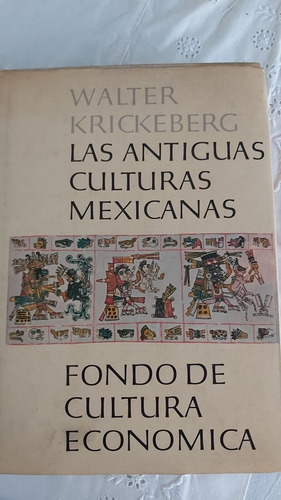 Libro Las Antiguas Culturas Mexicanas Ver Bien Descripción. 