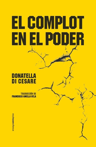 Complot En El Poder, El, De Donatella Di Cesare. Editorial Sexto Piso, Tapa Blanda, Edición 1 En Español