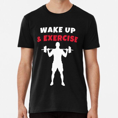 Remera Despertar Y Hacer Ejercicio Barbell Squat Algodon Pre