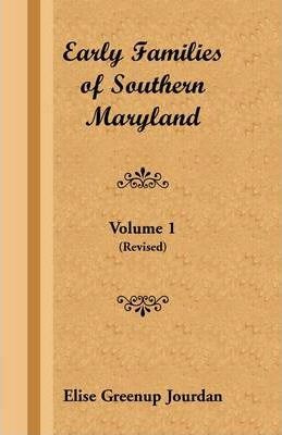 Libro Early Families Of Southern Maryland : Volume 1 (rev...