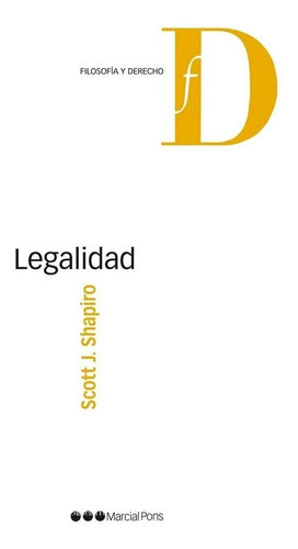 Legalidad, De Shapiro, Ian. Editorial Marcial Pons, Tapa Blanda En Español, 2014