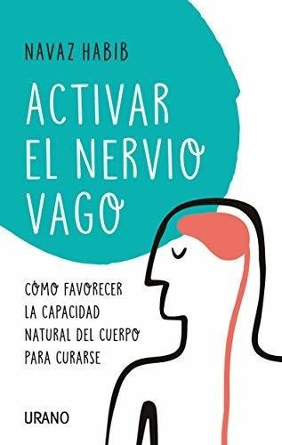 Navaz  Habib - Activar El Nervio Vago