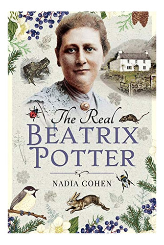 The Real Beatrix Potter - Nadia Cohen. Eb6