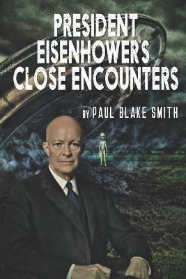Libro President Eisenhower's Close Encounters - Paul Blak...