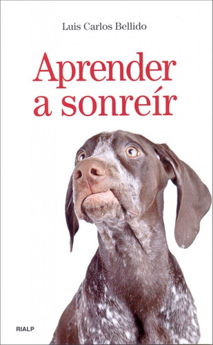 Libro: Aprender A Sonreír. Bellido Del Pino, Luis Carlos. Ri