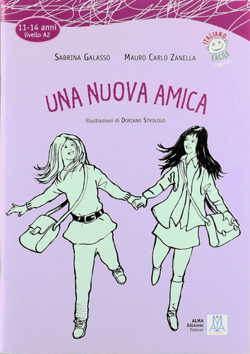 Una Nuova Amica. Libro + Cd. Livello: 11 - 14 Anni / A2 