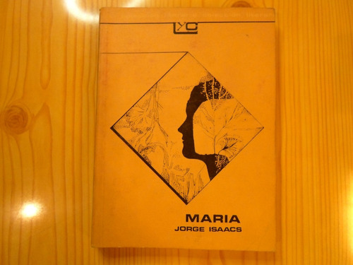 Maria - Jorge Isaacs Colihue
