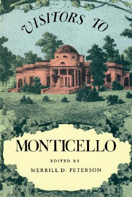 Libro Visitors To Monticello - Peterson, Merrill D.