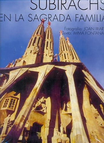Subirachs En La Sagrada Familia, De Joan Iriarte. Editorial Mediterrania, Tapa Blanda En Español
