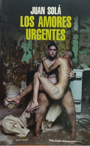 Los Amores Urgentes Juan Sola Sudestada Nuevo *