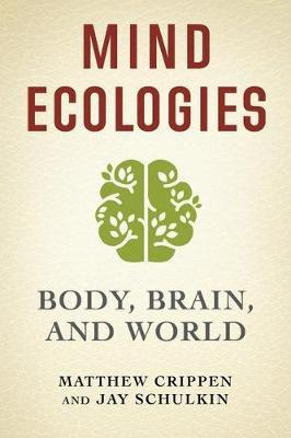 Libro Mind Ecologies : Body, Brain, And World - Matthew C...
