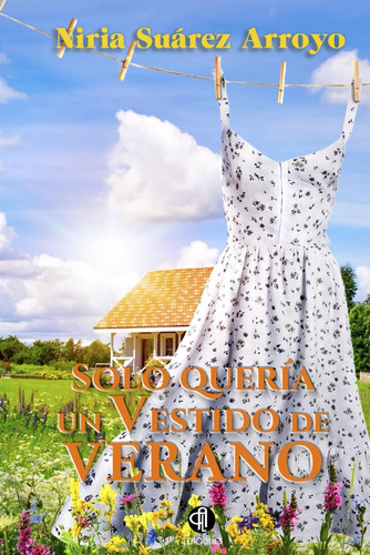 Libro: Solo Quería Un Vestido De Verano (spanish Edition)