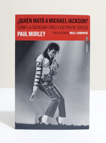 ¿ Quién Mató A Michael Jackson ?  - Paul Morley