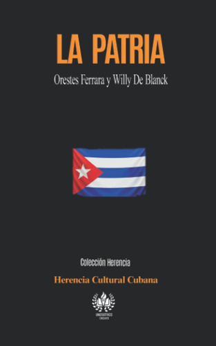 Libro: La Patria: Orestes Ferrara Y Willy De Blanck (spanish