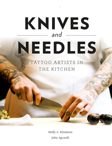 Libro: Knives And Needles: Tattoo Artists In The Kitchen