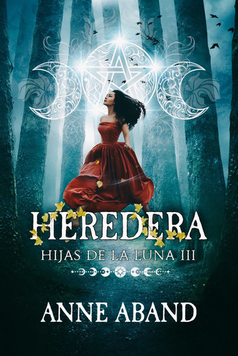 Hijas De La Luna Iii Heredera, De Aband, Anne. Editorial Bubok Publishing, Tapa Blanda En Español