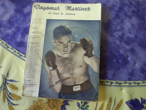Antiguo Libro Dogomar Martinez El Pugil De America Año 1953