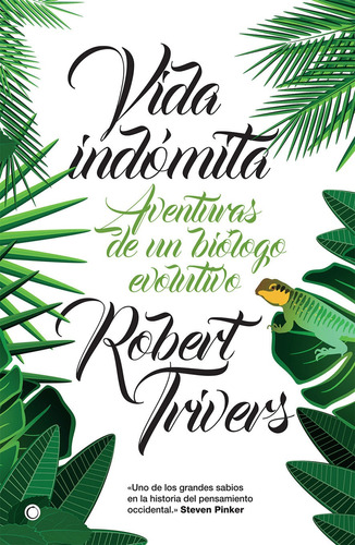 Vida Indómita - Robert Trivers