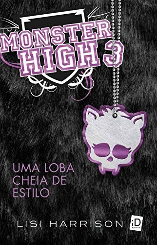 Libro Monster High - Uma Loba Cheia De Estilo - Vol 3 De Sal