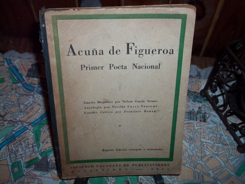 Acuña De Figueroa. Primer Poeta Nacional