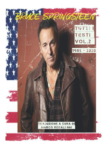 Libro: Bruce Springsteen - Tutti I Testi Vol.2 (1985-2020) (