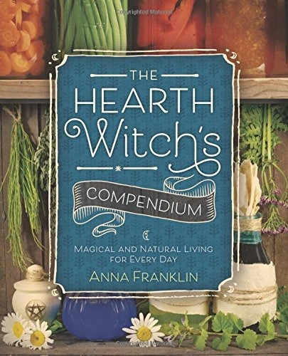 Libro The Hearth Witch's Compendium: Magical And Natural L