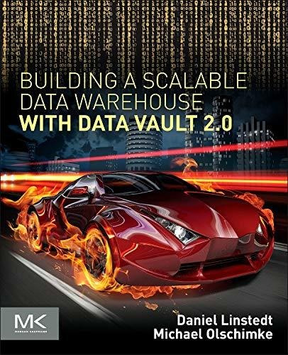 Book : Building A Scalable Data Warehouse With Data Vault..