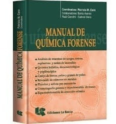 Manual De Quimica Forense - Caro, Patricia M. (coordinadora)