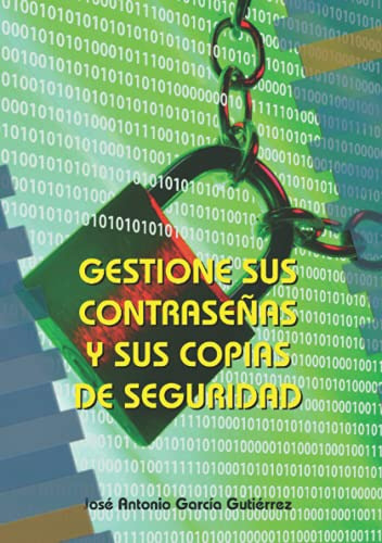 Gestione Sus Contraseñas Y Sus Copias De Seguridad