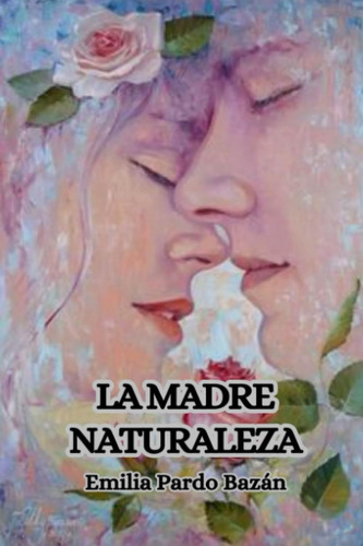 Libro: La Madre Naturaleza (spanish Edition)