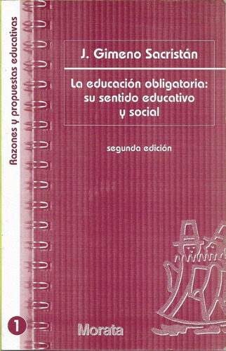 La Educacion Obligatoria, Su Sentido Educativo Y Social