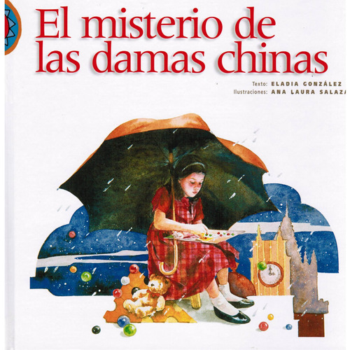 El misterio de las damas chinas, de González, Eladia. Serie Encuento Editorial Cidcli, tapa dura en español, 2000