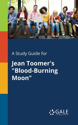 Libro A Study Guide For Jean Toomer's Blood-burning Moon ...