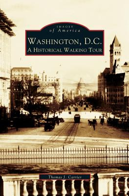 Libro Washington, D.c.: A Historic Walking Tour - Carrier...