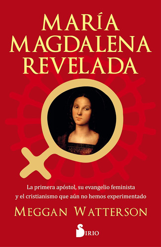 Libro: María Magdalena Revelada: La Primera Apóstol, Su Even