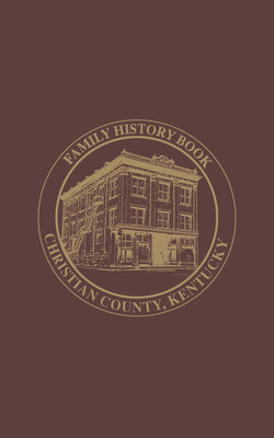 Libro Christian Co, Ky: Family History Book, Vol 2 - Turn...