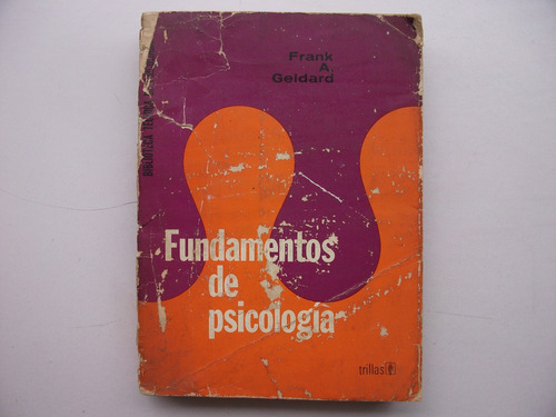 Fundamentos De Psicología - Frank A. Geldard - Trillas