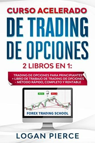 Libro : Curso Acelerado De Trading De Opciones 2 Libros En 