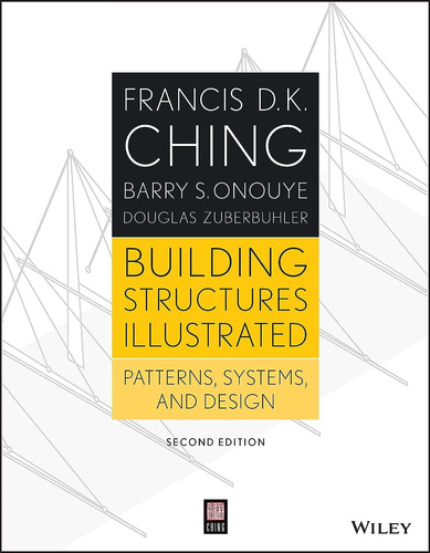 Libro: Building Structures Illustrated: Patterns, Systems, A