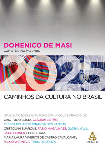 2025: come evolvera? la cultura brasiliana, de De Masi, Domenico. Editora GMT Editores Ltda., capa mole em português, 2015