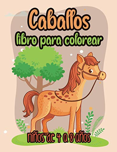 Caballos Libro Para Colorear Niños De 4 A 8 Años: Es Mejor Q