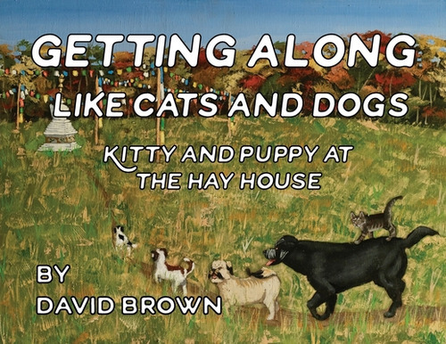 Getting Along Like Cats And Dogs: Kitty And Puppy At The Hay House, De Brown, David. Editorial Casemate Academic, Tapa Blanda En Inglés