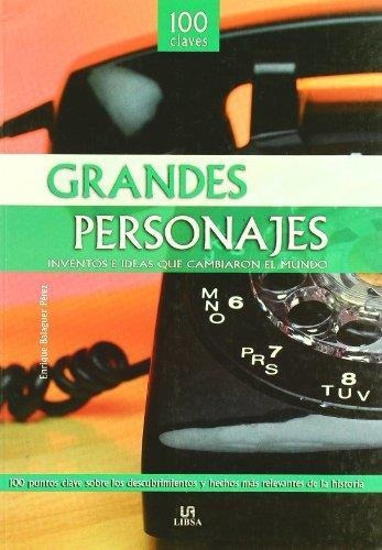 Grandes Personajes. 100 Claves Balaguer Perez